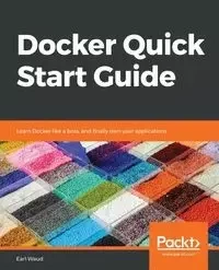 Docker Quick Start Guide - Earl Waud