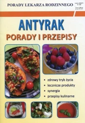 Porady lek. rodzinnego. Antyrak. Porady i przepisy - praca zbiorowa