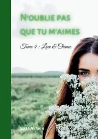 N'oublie pas que tu m'aimes - Elisa Avrain