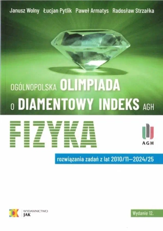Olimpiada o Diamentowy Indeks AGH. Fizyka w.12 - praca zbiorowa