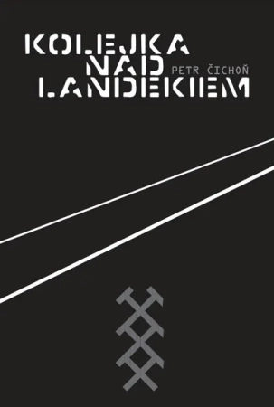 Kolejka nad Landekiem - Petr Cichoń