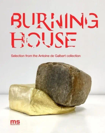 Burning House - Katarzyna Bojarska, Antoine de Galbert, Jarosław