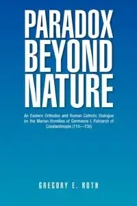 Paradox Beyond Nature - Gregory E. Roth