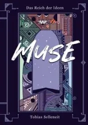 Das Reich der Ideen - Muse - Tobias Selleneit