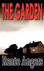 The Garden - Renee Angers