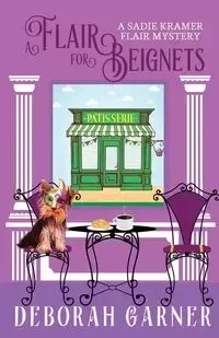 A Flair for Beignets - Deborah Garner