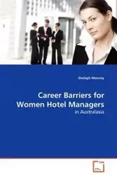 Career Barriers for Women Hotel Managers - Mooney Shelagh