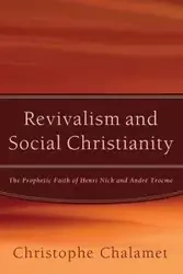 Revivalism and Social Christianity - Chalamet Christophe