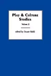 Play & Culture Studies, Volume 2 - Stuart Reifel