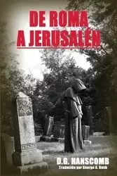 De Roma  a  Jerusalén - Hanscomb D. G.