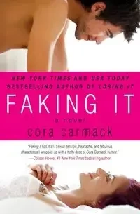 Faking It - Cora Carmack