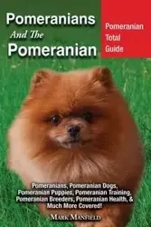 Pomeranians And The Pomeranian - Mark Manfield
