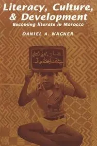 Literacy, Culture and Development - Dan Wagner