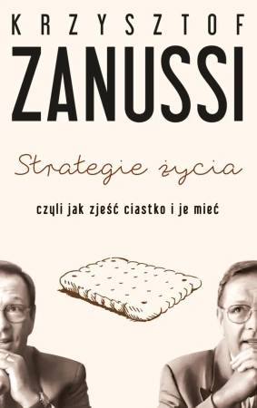 eBook Strategie życia czyli jak zjeść ciastko i je mieć - Krzysztof Zanussi epub mobi