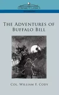 The Adventures of Buffalo Bill - Cody William F.