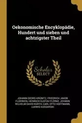 Oekonomische Encyklopädie, Hundert und sieben und achtzigster Theil - Krünitz Johann Georg