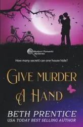 Give Murder a Hand - Beth Prentice