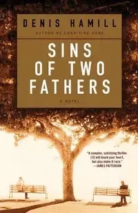 Sins of Two Fathers - Denis Hamill