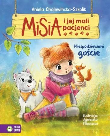 Misia i jej mali pacjenci. Niespodziewani goście - Aniela Cholewińska-Szkolik, Agnieszka Filipowska