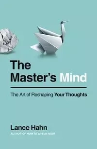 The Master's Mind - Lance Hahn