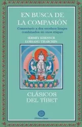 En Busca de la Compasión - Tharchin Sermey Khensur Lobsang