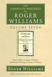 The Complete Writings of Roger Williams, Volume 7 - Williams Roger