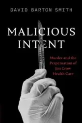 Malicious Intent - David Barton Smith