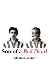 Son of a Red Devil - Gelindo Lukemba
