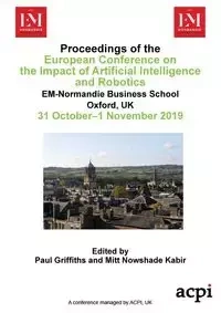 ECIAIR 2019 - Proceedings of European Conference on the Impact of Artificial Intelligence and Robotics - Griffiths Paul