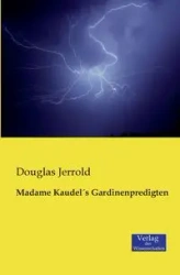 Madame KaudelÂ´s Gardinenpredigten - Jerrold Douglas