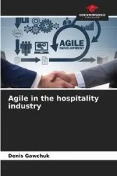 Agile in the hospitality industry - Denis Gawchuk