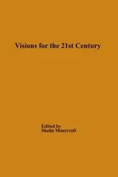 Visions for the 21st Century - Unknown