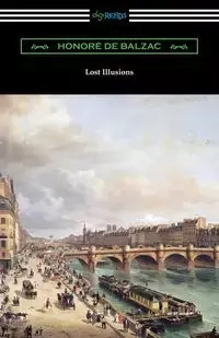 Lost Illusions - Balzac Honore de