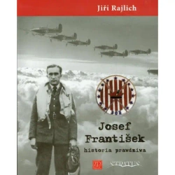 Josef Frantisek historia prawdziwa - Rajlich Jiri