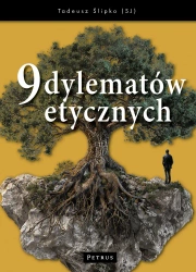 9 dylematów etycznych - Tadeusz Ślipko