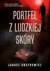 Portfel z ludzkiej skóry - Janusz Onufrowicz