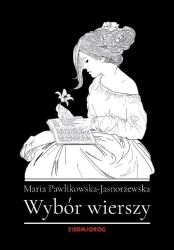 Wybór wierszy. Maria Pawlikowska-Jasnorzewska - Maria Pawlikowska-Jasnorzewska