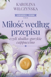 Miłość według przepisu.. - Karolina Wilczyńska