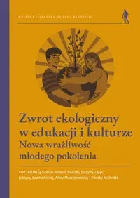 Zwrot ekologiczny w edukacji i kulturze - praca zbiorowa