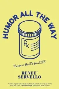 Humor All The Way - Renee Servello