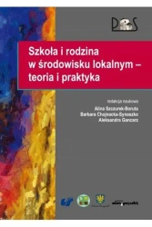 Szkoła i rodzina w środowisku lokalnym... - Alina Szczurek-Boruta, Barbara Chojnacka-Synaszko