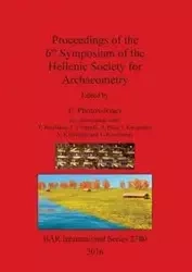 Proceedings of the 6th Symposium of the Hellenic Society for Archaeometry - Photos-Jones E.