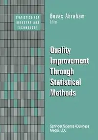 Quality Improvement Through Statistical Methods - Abraham Bovas