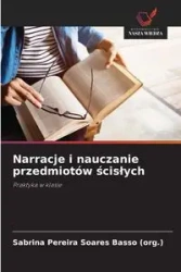 Narracje i nauczanie przedmiotów ścisłych - Sabrina Pereira Soares Basso (org.)