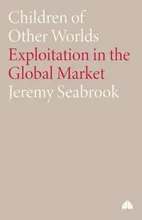 Children of Other Worlds - Jeremy Seabrook
