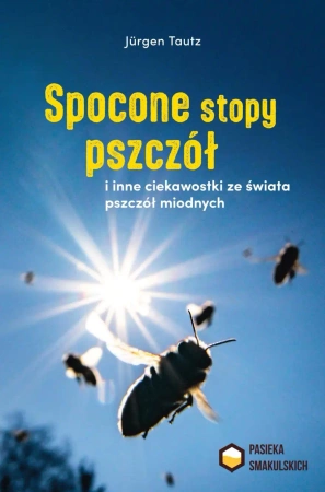 Spocone stopy pszczół i inne ciekawostki... - Jurgen Tautz