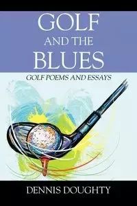 Golf and the Blues - Dennis Doughty