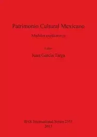 Patrimonio Cultural Mexicano - Garcia Targa Juan