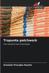 Trapunta patchwork - Procópio Duarte Grasiela