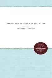 Paying for the German Inflation - Michael L. Hughes